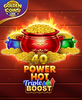 40 Power Hot Triple Boost Golden Coins Link