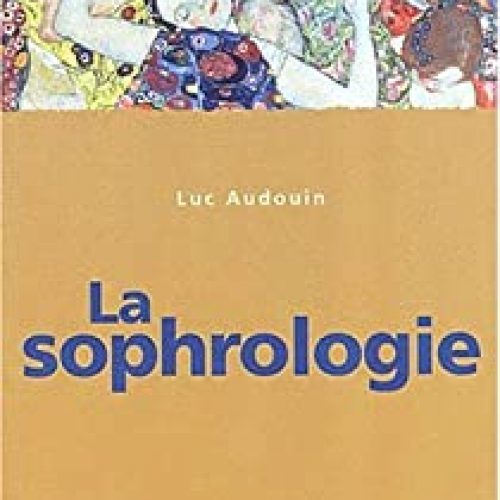 La sophrologie. Luc Audouin